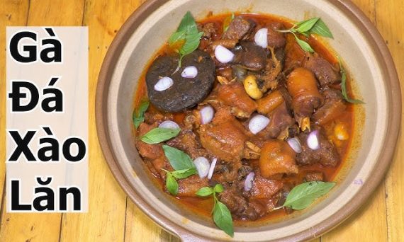 Gà đá có nấu ăn được không ? 7 ga xao lan